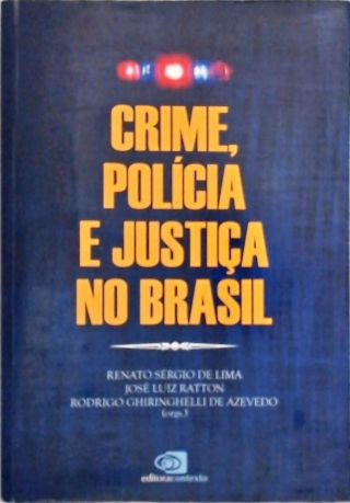 Crime, Polícia e Justiça no Brasil