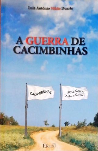 A Guerra De Cacimbinhas