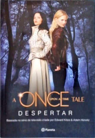 A Once Upon A Time Tale: Despertar