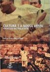 Cultura é a Nossa Arma -Afroreggae nas Favelas do Rio
