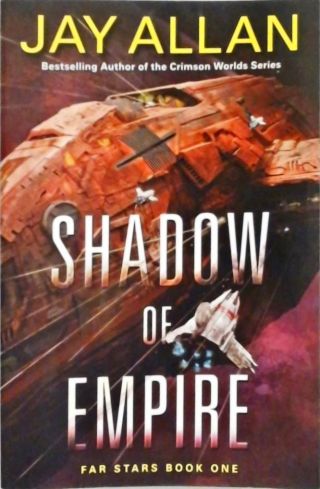 Shadow Of Empire Far Stars Book One
