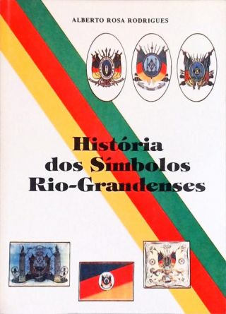 História dos Símbolos Rio-grandenses