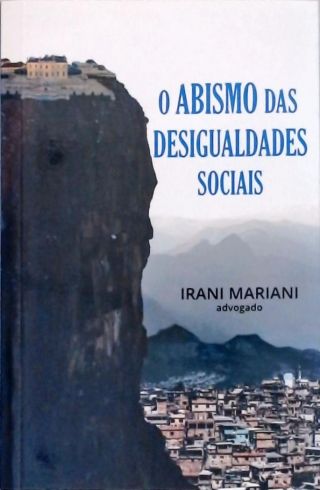 O Abismo das Desigualdades Sociais