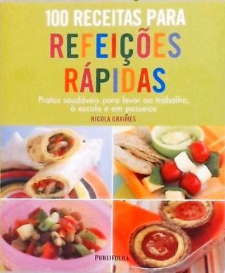 100 Receitas Para Refeições Rápidas