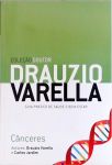 Doutor Drauzio Varella - Cânceres