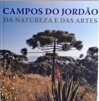Campos do Jordão -  Da Natureza e das Artes