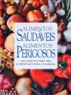 Alimentos Saudáveis, Alimentos Perigosos