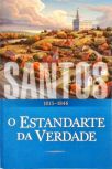Santos - A História da Igreja de Jesus Cristos Nos Últimos Dias - Vol. 1