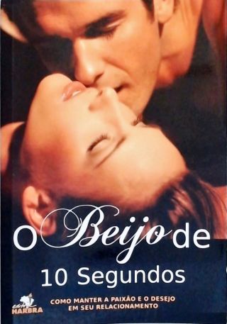 O Beijo de 10 Segundos