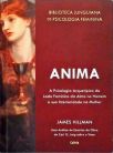 Anima - A Psicologia Arquetípica do Lado Feminino da Alma no Homem e sua Interioridade na Mulher
