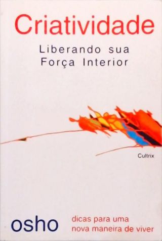 Criatividade - Liberando Sua Força Interior