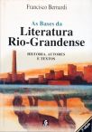 As Bases Da Literatura Rio-grandense