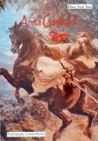 Anita Garibaldi - 200 Anos