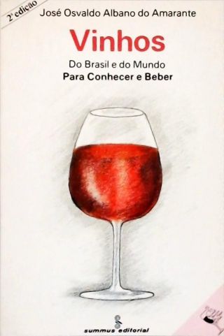 Vinhos do Brasil e do Mundo para Conhecer e Beber