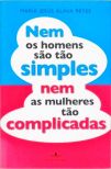 Nem Os Homens São Tão Simples Nem As Mulheres Tão Complicadas