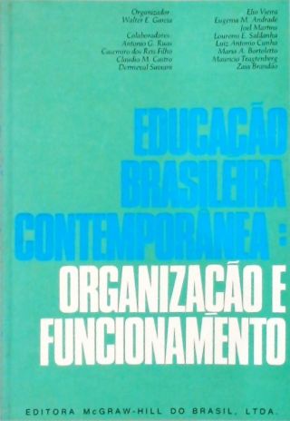 Educação Brasileira Contemporânea - Organização e Funcionamento