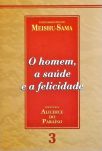 O Homem, a Saúde e a Felicidade