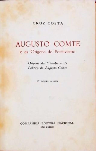Augusto Comte E As Origens Do Positivismo