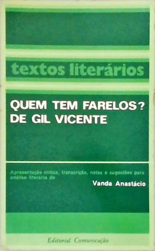 Quem Tem Farelos? De Gil Vicente