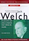 Entenda E Ponha Em Prática As Idéias De Jack Welch