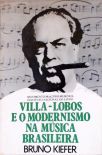 Villa-Lobos e o Modernismo na Música Brasileira