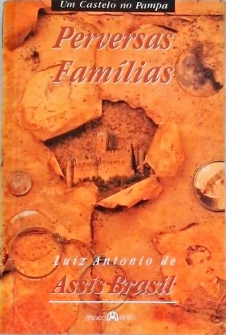 Um Castelo No Pampa - Perversas Famílias