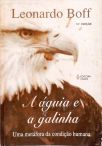 A Águia E A Galinha - Uma Metáfora Da Condição Humana