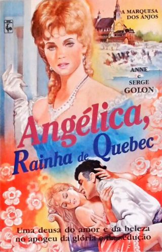 Angélica, Rainha de Quebec