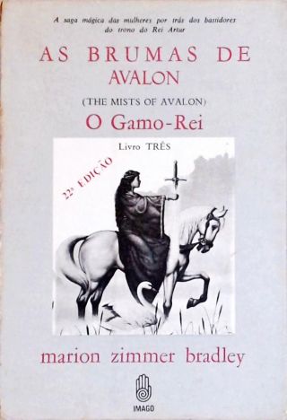 As Brumas De Avalon: O Gamo-Rei - Vol 3