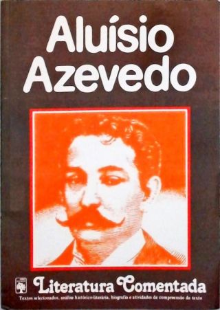 Literatura Comentada - Aluísio Azevedo