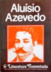 Literatura Comentada - Aluísio Azevedo