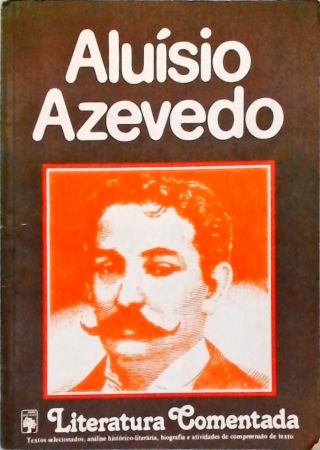 Literatura Comentada - Aluísio Azevedo