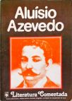 Literatura Comentada - Aluísio Azevedo