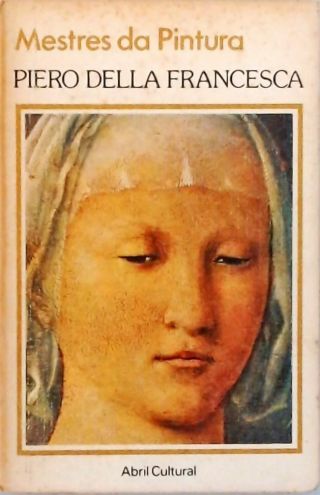 Mestres da Pintura - Piero della Francesca