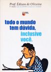 Todo O Mundo Tem Dúvida, Inclusive Você