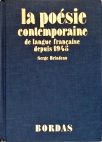 La Poésie Contemporaine de Langue Française depuis 1945