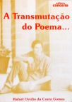 A Transmutação do Poema...