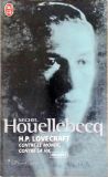 H. P. Lovecraft Contre Le Monde, Contre La Vie