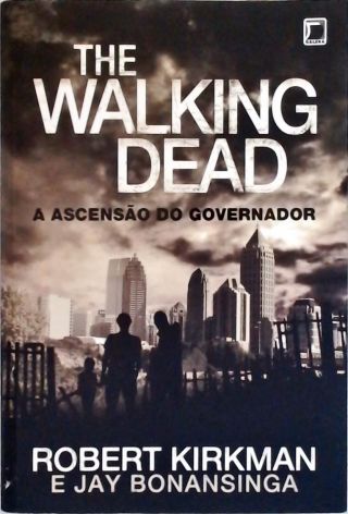 The Walking Dead  -A Ascensão do Governador - Vol. 1