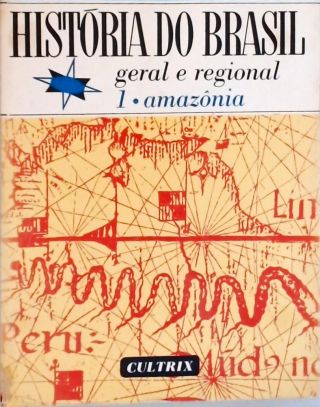 História do Brasil - Geral e Regional - Vol. 1