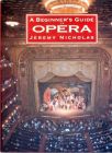 A Beginners Guide to the Opera