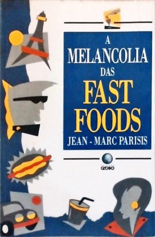 A Melancolia Das Fast Foods