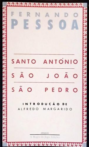 Santo António - São João - São Pedro