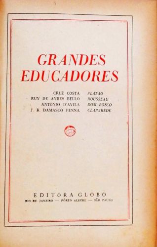 Grandes Educadores - Platão, Rousseau, D. Bosco, Claparéde