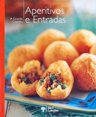 A Grande Cozinha - Aperitivos E Entradas