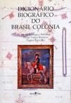 Dicionário Biográfico Do Brasil Colônia