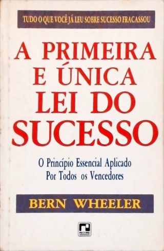 A Primeira E Única Lei Do Sucesso