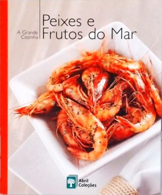 A Grande Cozinha - Peixes E Frutos Do Mar