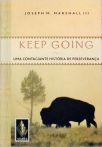 Keep Going: Uma Contagiante História De Perseverança