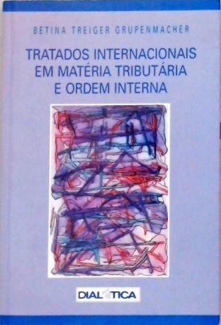 Tratados Internacionais em Materia Tributaria e Ordem Interna